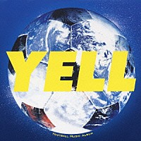 （オムニバス）「 Ｆｏｏｔｂａｌｌ　Ｍｕｓｉｃ　Ａｌｂｕｍ　ＹＥＬＬ」
