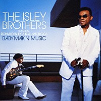 ジ・アイズレー・ブラザーズ　ｆｅａｔ．ロナルド・アイズレー「 ベイビー・メイキン・ミュージック」