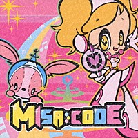 ＭＩＳＡ「 ミサ・コード」