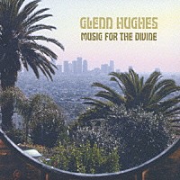 グレン・ヒューズ「 ミュージック・フォー・ザ・ディヴァイン」