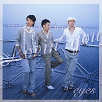 ｅｙｅｓ「 ラヴィング・ユー」