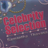 （オムニバス）「 セレブリティ・セレクション　ｂｙ　サマンサタバサ」
