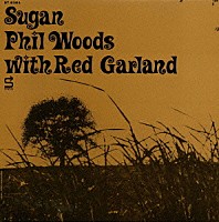 フィル・ウッズ　ｗｉｔｈ　レッド・ガーランド「 スガン」
