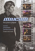 マキシム「 ワールド・プレミア・パフォーマンス」