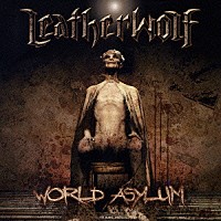 レザーウルフ「 ワールド・アサイラム」