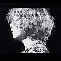 ＪＵＤＥ「 ＳＨＯＣＫＩＮＧ　ＢＬＡＣＫ」