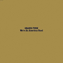 グランド・ファンク「アメリカン・バンド」