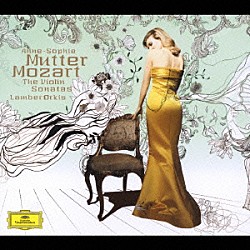 アンネ＝ゾフィー・ムター／ランバート・オーキス「モーツァルト：ヴァイオリン・ソナタ集」