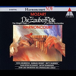 ニコラウス・アーノンクール／チューリヒ歌劇場管弦楽団 エディタ・グルベローヴァ バーバラ・ボニー マッティ・サルミネン ハンス＝ペーター・ブロホヴィツ トーマス・ハンプソン「モーツァルト：歌劇≪魔笛≫［全曲］」