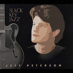 ジェフ・ピーターソン「スラック・キー・ジャズ」
