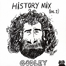 ゴドレイ＆クレーム「ヒストリー・ミックスＶｏｌ．１＋２」