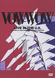 ＶＯＷＷＯＷ「ＬＩＶＥ　ＩＮ　ＴＨＥ　Ｕ．Ｋ．」