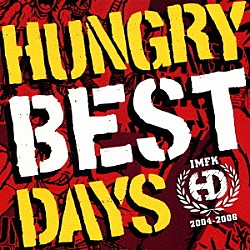 ＨＵＮＧＲＹ　ＤＡＹＳ「ＢＥＳＴ　ＤＡＹＳ」