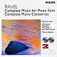 ヴェルナー・ハース アルチェオ・ガリエラ モンテ・カルロ国立歌劇場管弦楽団「ラヴェル：ピアノ作品全集」