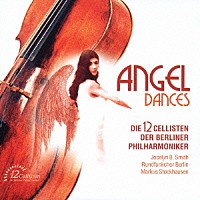ベルリン・フィル１２人のチェリスト「 天使のミロンガ」