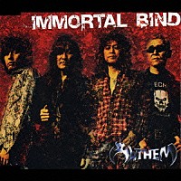 ＡＮＴＨＥＭ「 イモータル・バインド」