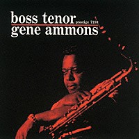 ジーン・アモンズ「 ボス・テナー」