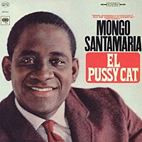 モンゴ・サンタマリア「 エル・プッシー・キャット」