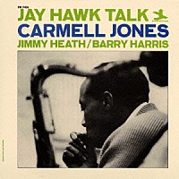 カーメル・ジョーンズ「 ジェイ・ホーク・トーク」