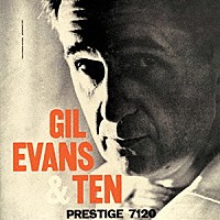 ギル・エヴァンス「 ギル・エヴァンス＆テン」