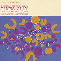 ジェームス・クレイ「 ア・ダブル・ドウズ・オブ・ソウル＋２」