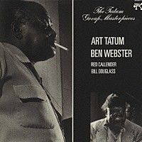 アート・テイタム／ベン・ウェブスター「 アート・テイタム～ベン・ウェブスター・クァルテット＋３」