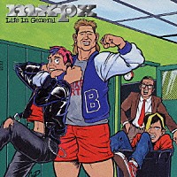 ＭＸＰＸ「 ライフ・イン・ジェネラル」