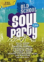 （オムニバス）「 Ｏｌｄ　Ｓｃｈｏｏｌ　Ｓｏｕｌ　Ｐａｒｔｙ　Ｌｉｖｅ」