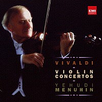 ユーディ・メニューイン「 ヴィヴァルディ：ヴァイオリン協奏曲集」