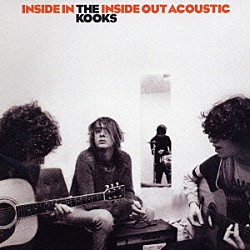 ザ・クークス「ＩＮＳＩＤＥ　ＩＮ／ＩＮＳＩＤＥ　ＯＵＴ　ＡＣＯＵＳＴＩＣ」