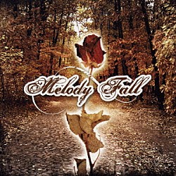 メロディー・フォール「Ｍｅｌｏｄｙ　Ｆａｌｌ」