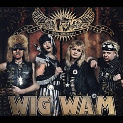 ウィグ・ワム「ウィグワマニア」