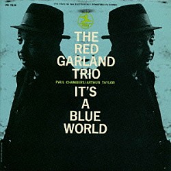レッド・ガーランド ポール・チェンバース アート・テイラー「イッツ・ア・ブルー・ワールド」