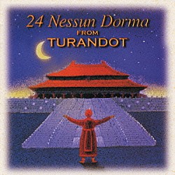 （オムニバス） フランコ・コレルリ マリオ・デル・モナコ ユッシ・ビョルリンク ベニャミーノ・ジーリ カルロ・ベルゴンツィ ジョヴァンニ・マルティネッリ ダニエル・バリオーニ「トゥーランドット！　２４人のスーパー・テノールによる＜誰も寝てはならぬ＞」