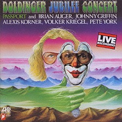 パスポート クラウス・ドルディンガー ブライアン・オーガー アレクシス・コーナー ジョニー・グリフィン ウォルフガング・シュミット カート・クレス クリスチャン・シュルツェ「ドルディンガー・ジュビリー・コンサート」