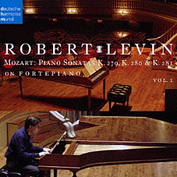 ロバート・レヴィン「モーツァルト：ピアノ・ソナタ集ＶＯＬ．Ⅰ」