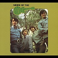 ザ・モンキーズ「 モア・オブ・ザ・モンキーズ　４０周年アニヴァーサリー・エディション」