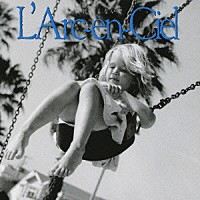 Ｌ’Ａｒｃ－ｅｎ－Ｃｉｅｌ「 風にきえないで」