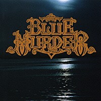 ブルー・マーダー「 ＢＬＵＥ　ＭＵＲＤＥＲ」