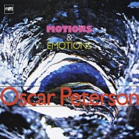 オスカー・ピーターソン「 モーションズ＆エモーションズ」