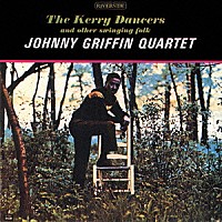 ジョニー・グリフィン「 ザ・ケリー・ダンサーズ」