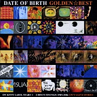 ＤＡＴＥ　ＯＦ　ＢＩＲＴＨ「 ゴールデン☆ベスト　デイト・オブ・バース」