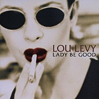 ルー・レヴィ・トリオ「 レディ・ビー・グッド」