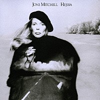 ジョニ・ミッチェル「 逃避行」