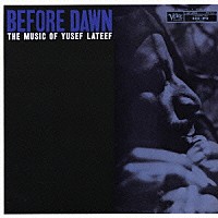 ユセフ・ラティーフ「 ビフォー・ドーン」