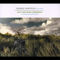 ジョージ・ウィンストン「 ガルフ・コースト・ブルース・アンド・インプレッションズ」