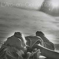 Ｌ’Ａｒｃ－ｅｎ－Ｃｉｅｌ 「ｗｉｎｔｅｒ　ｆａｌｌ」
