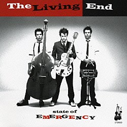 ザ・リヴィング・エンド「ステイト・オブ・エマージェンシー」