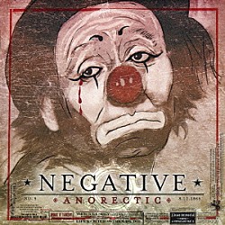 ネガティヴ「アノレクティック」