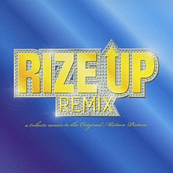 （オムニバス） Ｍｙｋｅ　Ａａｒｏｎ Ｋａｚ　Ｇａｍｂｌｅ １Ｌ Ｍｏｄｅｒａｔｉｏｎ Ｒｏｎｎｉｓｉ ピーター・マキャベリー Ｍｅｔａｋｉｎｄ「ライズ・アップ～ザ・トリビュート・リミックス～」